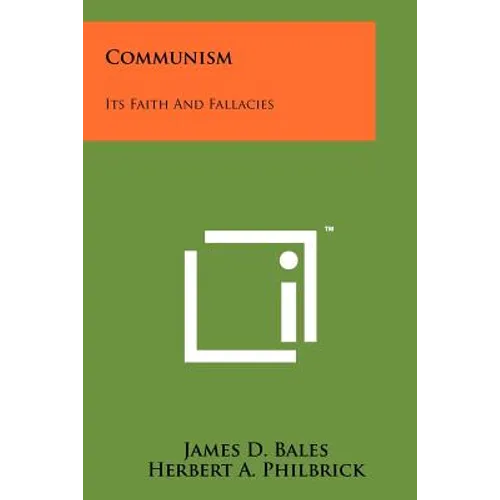Communism: Its Faith And Fallacies - Paperback