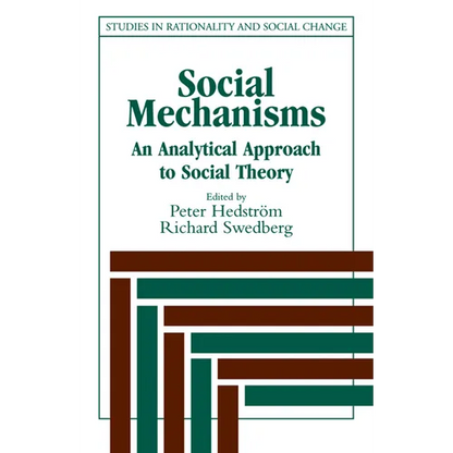 Social Mechanisms: An Analytical Approach to Social Theory - Paperback