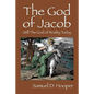 The God of Jacob: Still The God of Reality Today - Paperback
