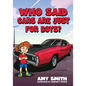 Who Said Cars Are Just for Boys? - Paperback