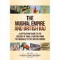 The Mughal Empire and British Raj: A Captivating Guide to the History of India, Starting from the Mughals to the British Empire - Paperback