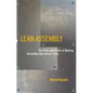 Lean Assembly: The Nuts and Bolts of Making Assembly Operations Flow - Hardcover