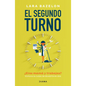 El Segundo Turno ¿Eres Mamá Y Trabajas? Elimina Tu Culpa de Dividirte En DOS / Ambitious Like a Mother: Why Prioritizing Your Career Is Good for Your - Paperback