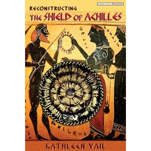 Reconstructing the Shield of Achilles - Paperback