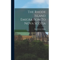 The Rhode Island Emigration To Nova Scotia - Hardcover