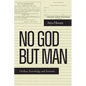 No God But Man: On Race, Knowledge, and Terrorism - Paperback