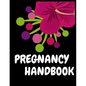 Pregnancy Handbook: A Week-by-Week Activities Guide for the First Time moms pregnancy - Paperback