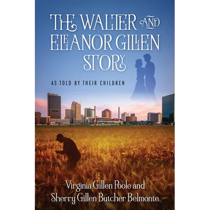 The Walter and Eleanor Gillen Story: As Told By Their Children - Paperback