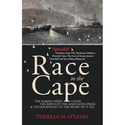 Race to the Cape: The Daring News Chase, the Birth of the Associated Press, and the Journalist at the Heart of it All - Paperback