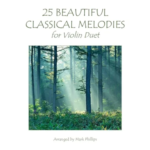 25 Beautiful Classical Melodies for Violin Duet - Paperback