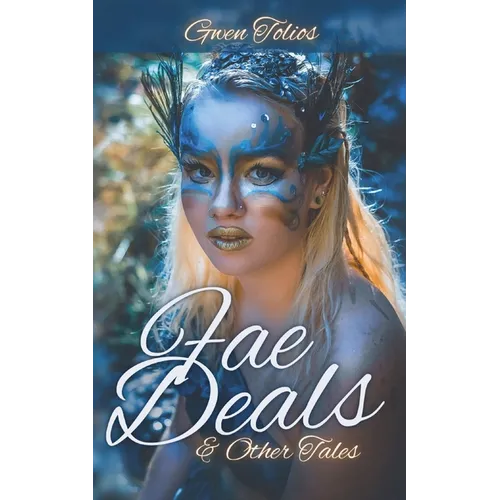 Fae Deals & Other Tales: A fantasy short story collection - Paperback