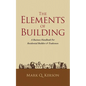 The Elements of Building: A Business Handbook for Residential Builders & Tradesmen - Paperback