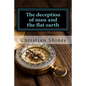 The deception of man and the flat earth - Paperback