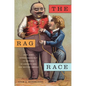 The Rag Race: How Jews Sewed Their Way to Success in America and the British Empire - Paperback