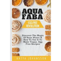 Aquafaba: Egg Free Revolution: Discover The Magic Of Bean Water & How To Use It To Make Vegan, Egg Free Recipes - Paperback