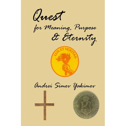 Quest for Meaning, Purpose & Eternity - Paperback