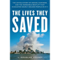The Lives They Saved: The Untold Story of Medics, Mariners and the Incredible Boatlift That Evacuated Nearly 300,000 People on 9/11 - Hardcover