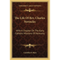 The Life Of Rev. Charles Nerinckx: With A Chapter On The Early Catholic Missions Of Kentucky - Paperback
