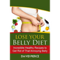 Lose Your Belly Diet: Incredible Healthy Recipes to Get Rid of That Annoying Bel - Paperback