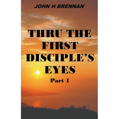 Thru the First Disciple's Eyes - Paperback
