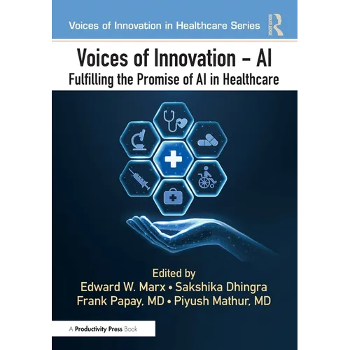 Voices of Innovation - AI: Fulfilling the Promise of AI in Healthcare - Paperback