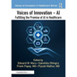 Voices of Innovation - AI: Fulfilling the Promise of AI in Healthcare - Paperback