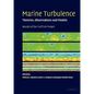 Marine Turbulence: Theories, Observations, and Models - Paperback