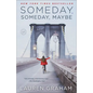 Someday, Someday, Maybe - Paperback