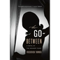 The Go-Between: A Novel of the Kennedy Years - Paperback