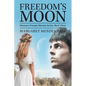 Freedom's Moon: Shawnee Friends Mission Series, Book Three - Paperback