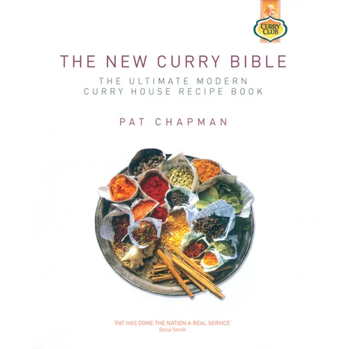 The New Curry Bible: The Ultimate Modern Curry House Recipe Book - Hardcover