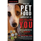 What the Pet Food Industry Is Not Telling You: Developing Good Practices for a Healthier Dog - Hardcover