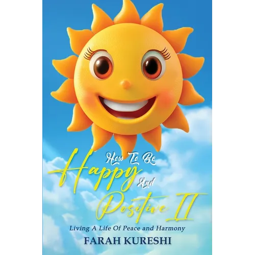 How To Be Happy And Positive - Paperback