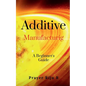 Additive Manufacturing - Paperback