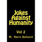 Jokes Against Humanity 2 - Paperback