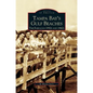Tampa Bay's Gulf Beaches: The Fabulous 1950s and 1960s - Hardcover