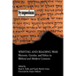 Writing and Reading War: Rhetoric, Gender, and Ethics in Biblical and Modern Contexts - Paperback
