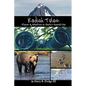 Kodiak Tales: Stories of Adventure on Alaska's Emerald Isle - Paperback