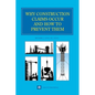 Why Construction Claims Occur and How to Prevent Them - Hardcover