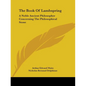 The Book Of Lambspring: A Noble Ancient Philosopher Concerning The Philosophical Stone - Paperback