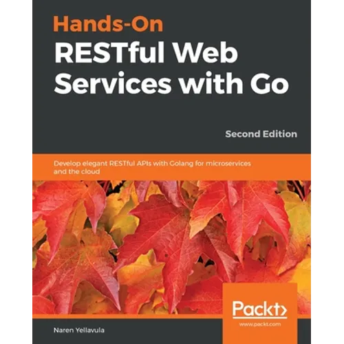 Hands-On RESTful Web Services with Go, Second Edition - Paperback