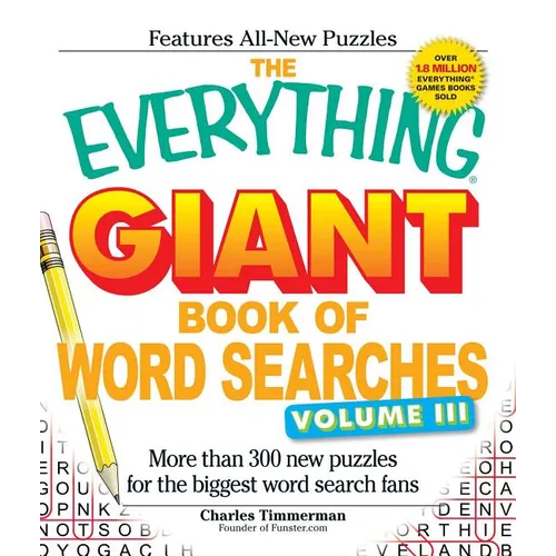 The Everything Giant Book of Word Searches, Volume 3: More Than 300 New Puzzles for the Biggest Word Search Fans - Paperback