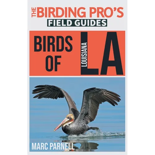 Birds of Louisiana (The Birding Pro's Field Guides) - Paperback