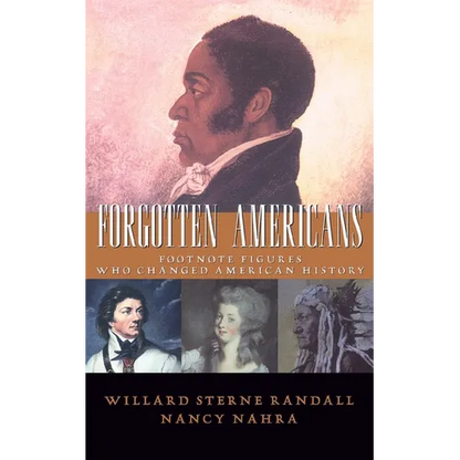 Forgotten Americans: Footnote Figures Who Changed American History - Paperback