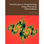 Introduction to Programming Using Processing, Third Edition - Paperback