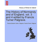 The History of Normandy and of England. vol. 3 and 4 edited by Francis Turner Palgrave. - Paperback