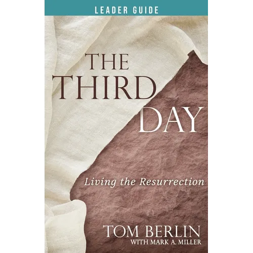 The Third Day Leader Guide: Living the Resurrection - Paperback