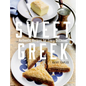 Sweet Greek: Authentic Recipes for Every Occasion - Hardcover