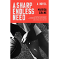 A Sharp Endless Need - Paperback