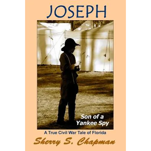 Joseph, Son of a Yankee Spy - Paperback